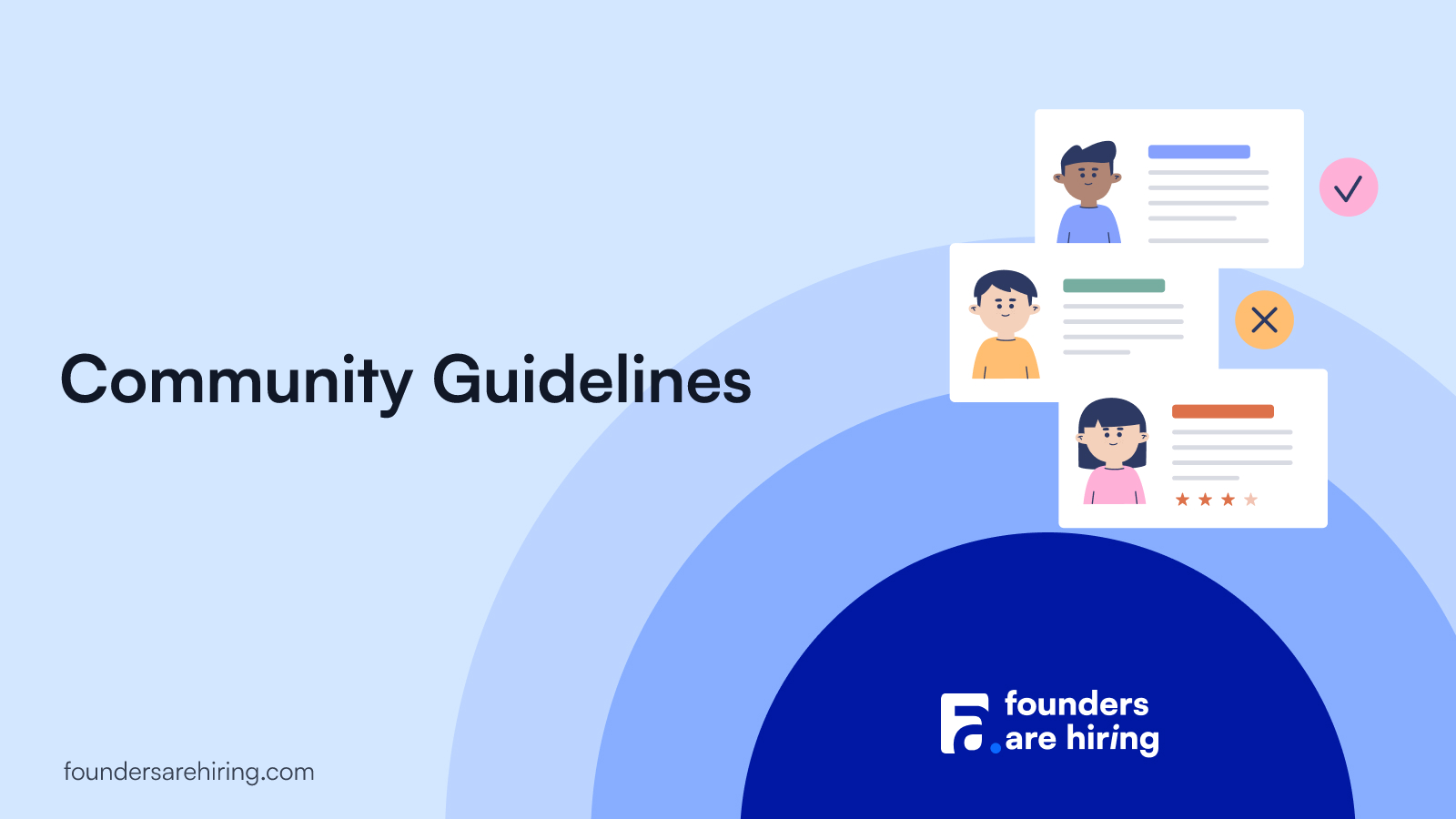 Community Guidelines | Legal Resource - FoundersAreHiring